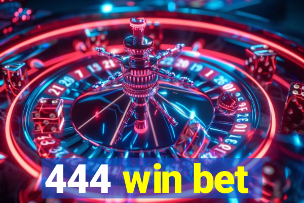 444 win bet